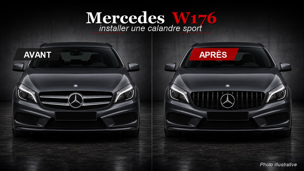 Comment installer une calandre Mercedes Classe A W176 ?