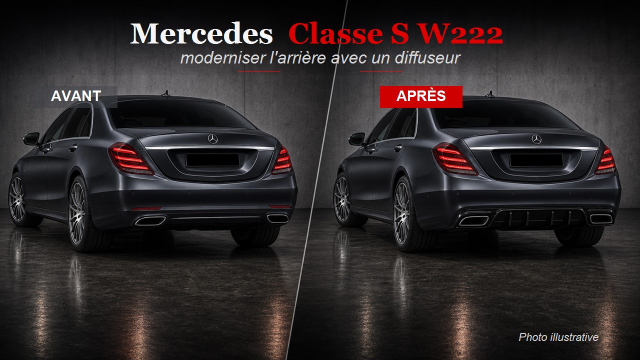 Mercedes Classe S W222 : moderniser l'arrière avec un diffuseur